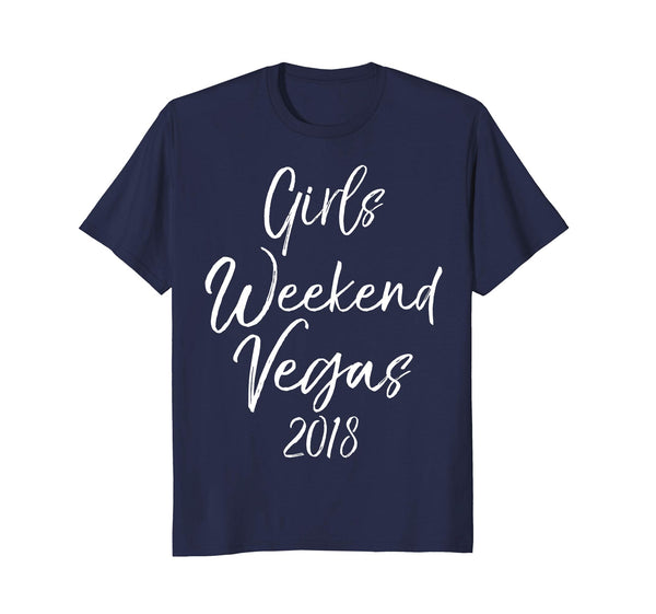 Girls Weekend Vegas 2018 Shirt Cute Ladies Trip Party Tee