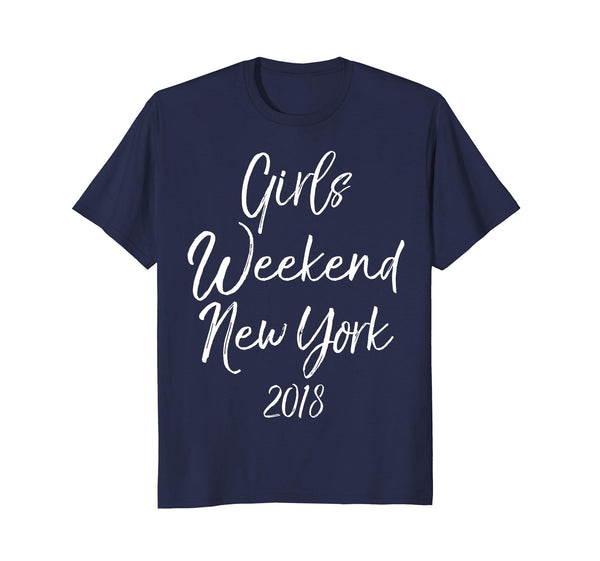 Girls Weekend New York 2018 Shirt Cute NYC Ladies Trip Tee