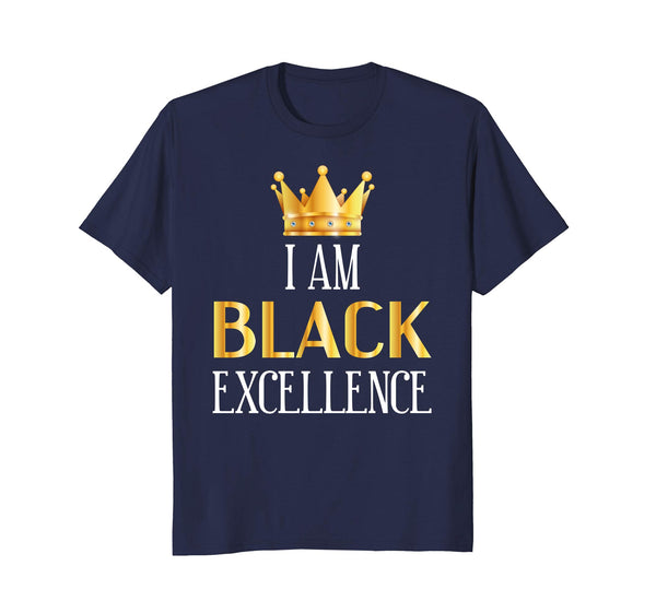I Am Black Excellence Shirt - Black History Month TShirt