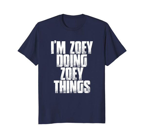 I'm Zoey Doing Zoey Things Funny First Name Gift Shirt