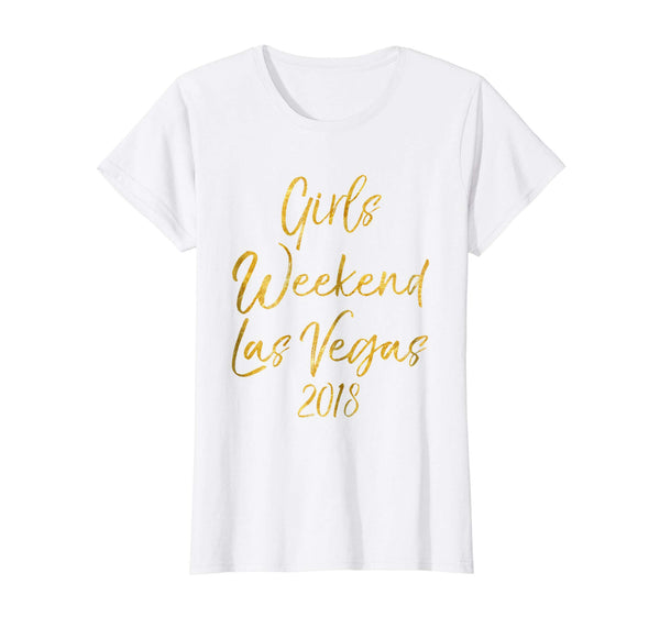 Girls Weekend Las Vegas 2018 Shirt Cute Gold LV Trip Shirts