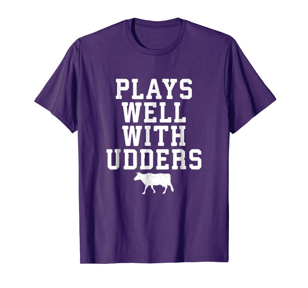 Plays Wells With Udders Funny Cow Lover Farmer Gift Shirt