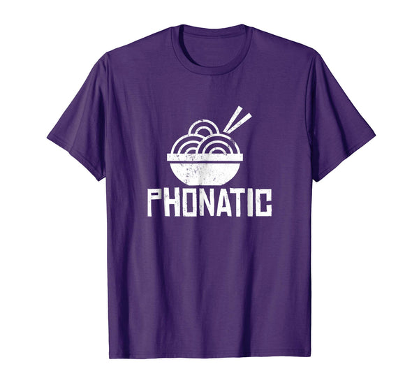 Pho-Natic Pho T Shirt Funny Sarcastic Asian Food Saying Gift