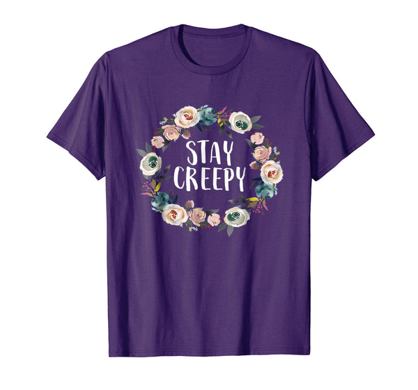 Stay Creepy Funny Sarcastic Floral Women's Gift Shirt