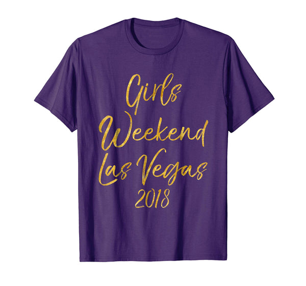 Girls Weekend Las Vegas 2018 Shirt Cute Gold LV Trip Shirts