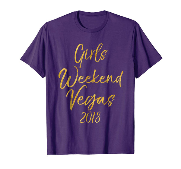 Girls Weekend Vegas 2018 Shirt Cute Gold Vacation Trip Tees