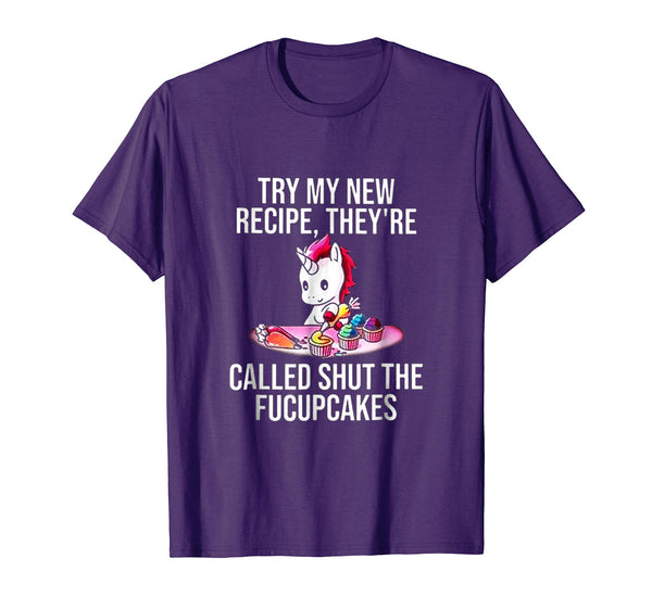 Try MY New Recipe They're Called Shut The Fucupcakes Unicorn