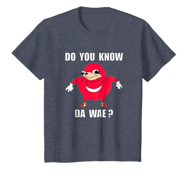 Do You Know The Way Ugandan Knuckle Shirt Funny Meme T-Shirt