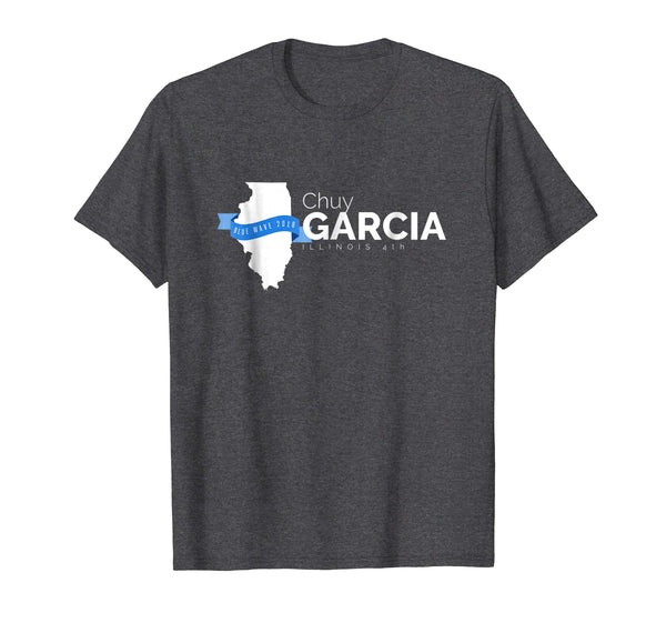 Chuy Garcia Illinois 4th 2018 Midterms Tshirt