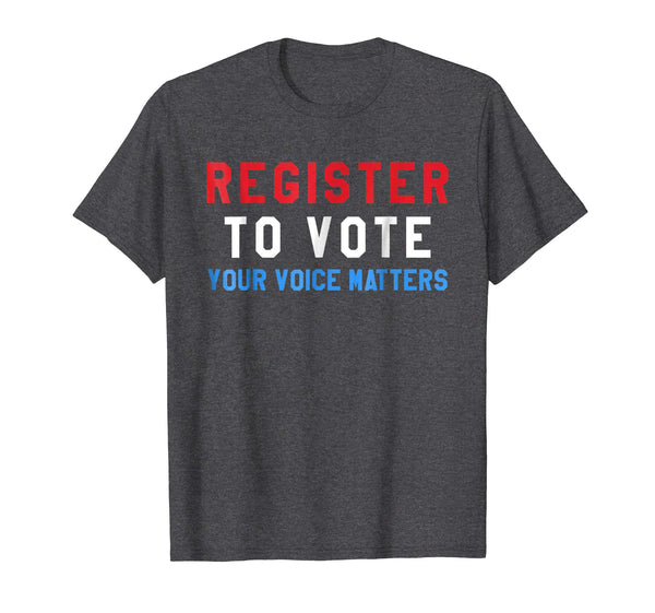 Register to Vote Midterm Elections Matter Democracy T-shirt