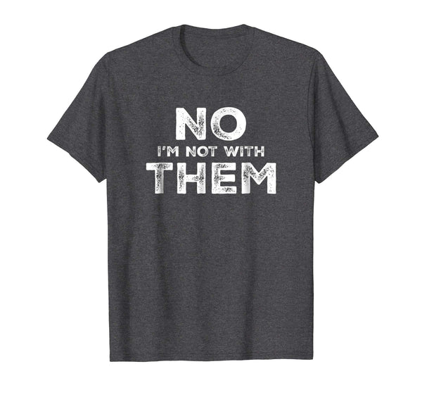 No I'm Not With Them Family Vacation Holiday 2018 Shirt