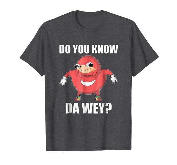 Do You Know The Way Ugandan Knuckle Shirt Funny Meme T-Shirt