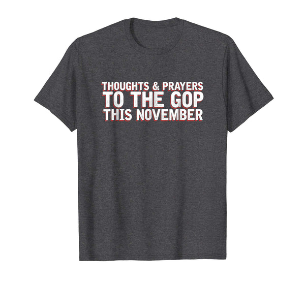 2018 Election | Thoughts Prayers GOP November | Graphic Tee