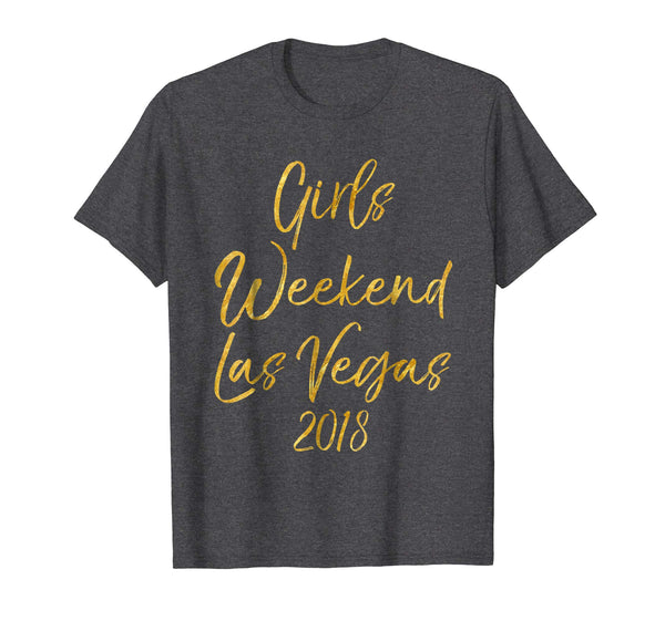 Girls Weekend Las Vegas 2018 Shirt Cute Gold LV Trip Shirts