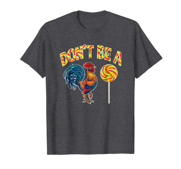 Dont be A Chicken Shirt Funny Fathers Day Mens Dad Gift