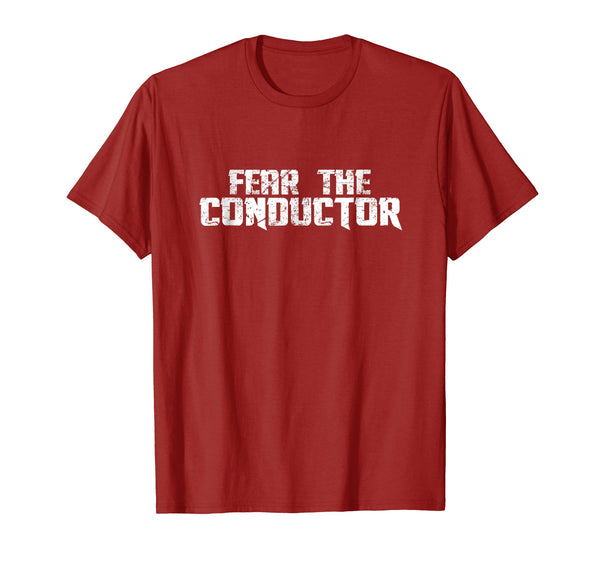 Fear The Conductor Funny Band Musician Teacher T Shirt