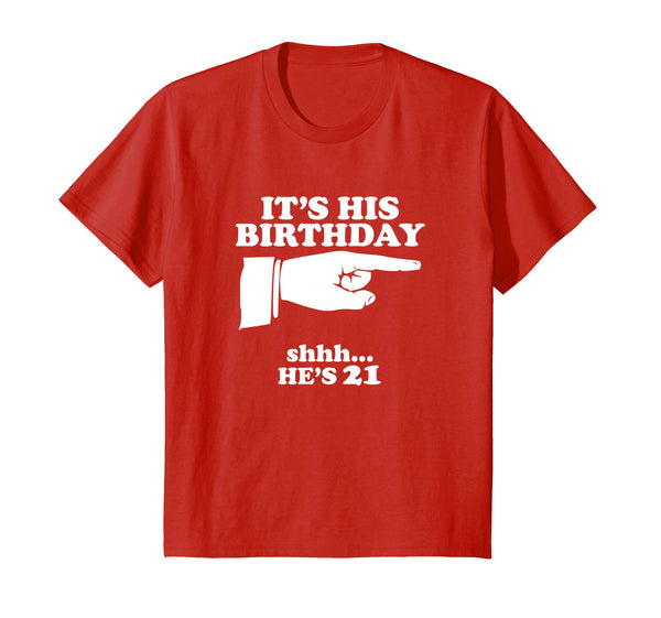 Funny Mens 21st It's His Birthday He's 21 Novelty Gift Shirt
