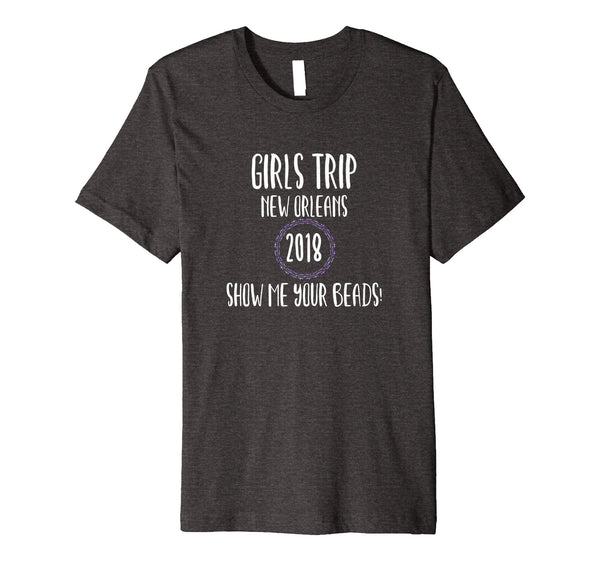 Premium: New Orleans Girls Trip 2018 Bachelorette Party T