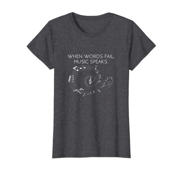 When Words Fail, Music Speak Graphic Novelty Gift Shirt