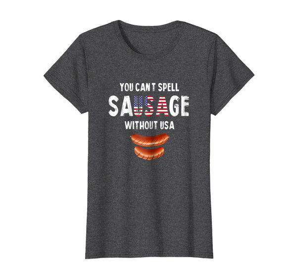 You Can't Spell Sausage Without USA Shirt