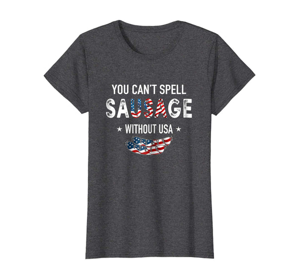 You Can't Spell Sausage Without USA Shirt