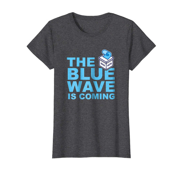 The Blue Wave Is Coming Vote 2018 - Vote Democrat T-Shirt