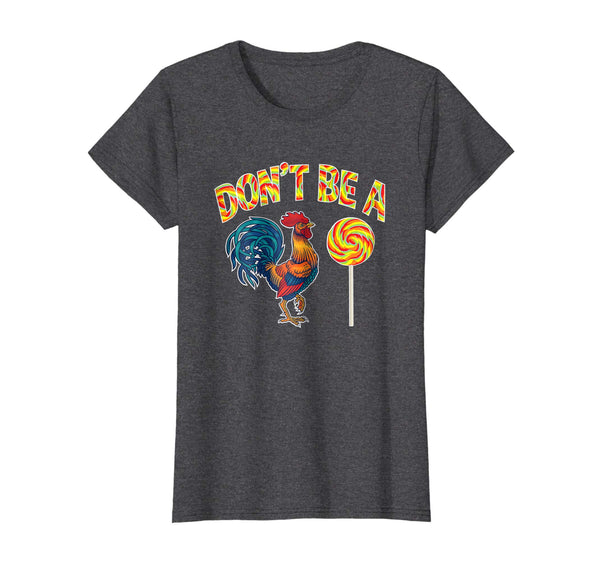Dont be A Chicken Shirt Funny Fathers Day Mens Dad Gift