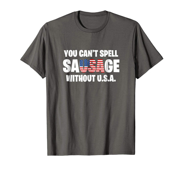 You Can't Spell Sausage Without USA Funny American T-Shirt