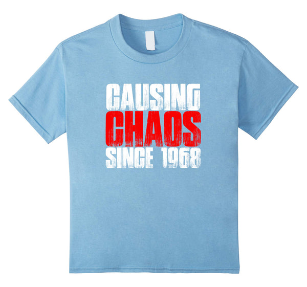50th Birthday Gift | Causing Chaos Since 1968 Funny T-Shirt