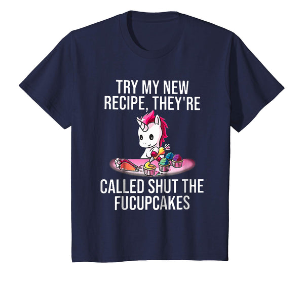Try my new recipe they're called shut the fucupcakes unicorn