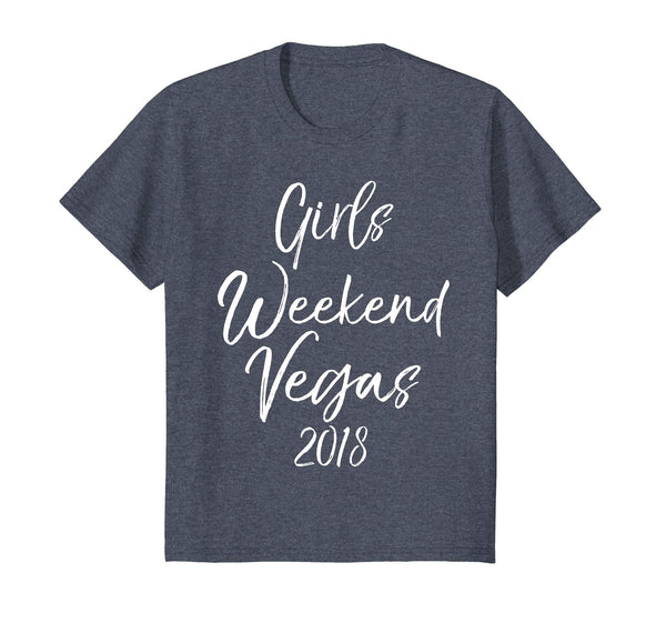 Girls Weekend Vegas 2018 Shirt Cute Ladies Trip Party Tee