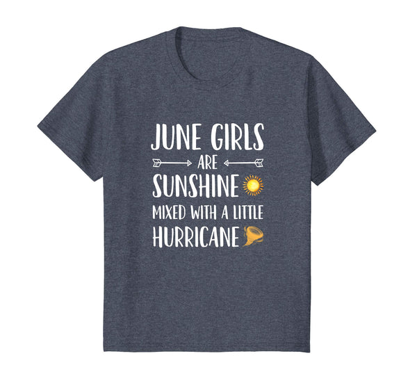 June Girls Are Sunshine Mixed With a Little Hurricane Shirt
