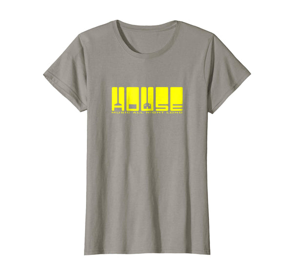 House Music All Night Long T-Shirt