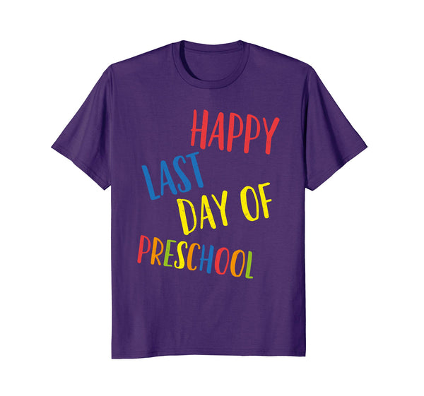 Happy Last Day Of Preschool Shirt Teacher Student Grad Gift