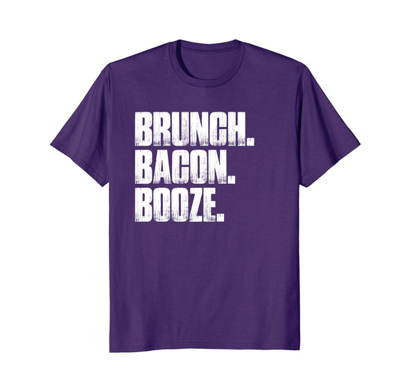 Brunch. Bacon. Booze. Funny Sarcastic Novelty Gift T Shirt