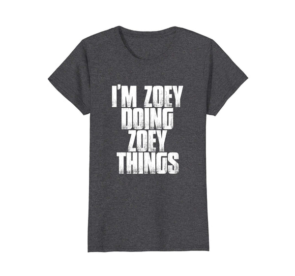 I'm Zoey Doing Zoey Things Funny First Name Gift Shirt
