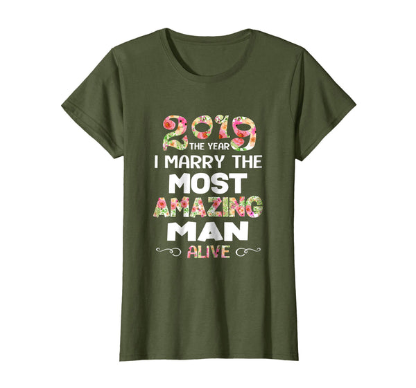 2019 The Year I Marry The Most Amazing Man Alive Woman Shirt
