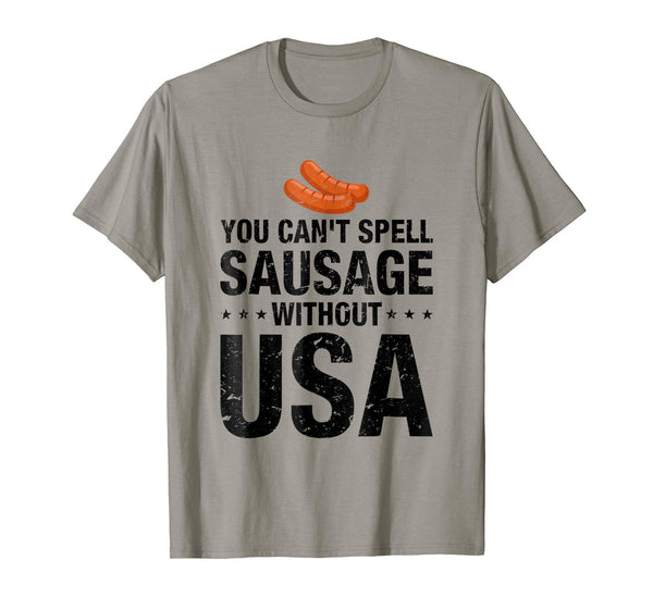 You Can't Spell Sausage Without USA T-Shirt