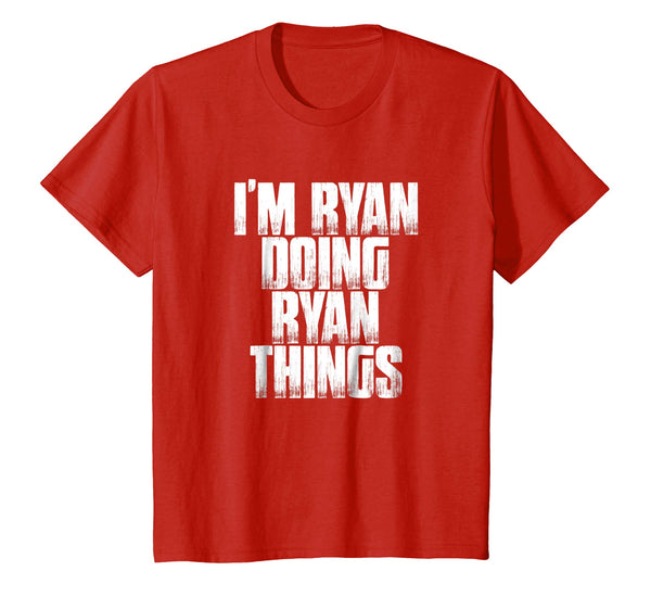 I'm Ryan Doing Ryan Things Funny Sarcastic Gift T Shirt