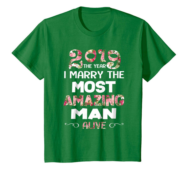 2019 The Year I Marry The Most Amazing Man Alive Woman Shirt