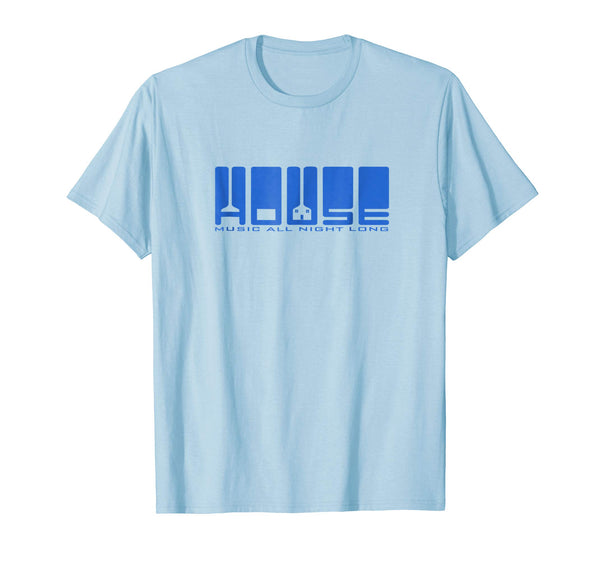 House Music All Night Long - Clubwear T-shirt