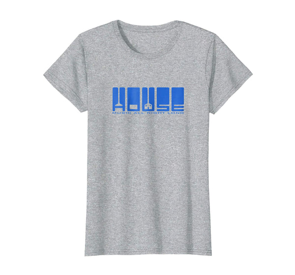 House Music All Night Long - Clubwear T-shirt